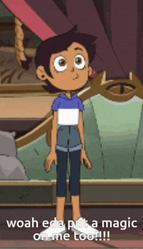a cartoon character is standing in front of a couch and says woah eda put a magic on me too !!!