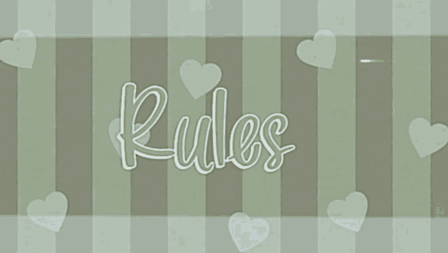 a striped background with hearts and the word rules
