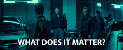 What Does It Matter Who Cares GIF - What Does It Matter Who Cares So What GIFs