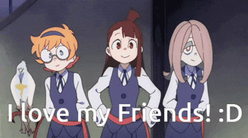 three cartoon characters standing next to each other with the words i love my friends : d on the bottom