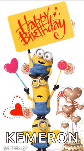 a birthday card with minions holding balloons and a sign that says happy birthday kemeron