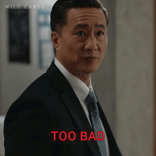 Too Bad Chief Li GIF - Too Bad Chief Li Wild Cards GIFs