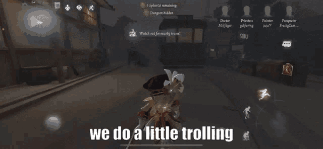 a screenshot of a game with the words we do a little trolling