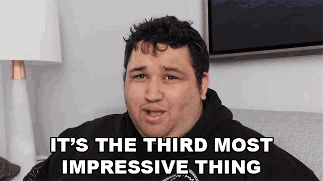 Its The Third Most Impressive Thing Ive Ever Seen In My Life I Was Impressed GIF - Its The Third Most Impressive Thing Ive Ever Seen In My Life I Was Impressed It Was An Impressive Sight GIFs