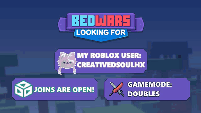 bed wars looking for my roblox user creativedsoulhx joins are open gamemode : doubles