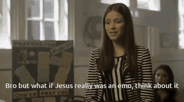 a girl in a striped shirt says " bro but what if jesus really was an emo "