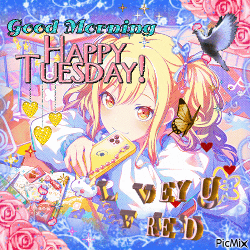 a picture of a girl holding a cell phone with the words good morning happy tuesday