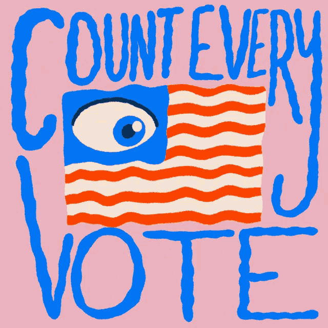 a poster that says " count every vote " and has an american flag