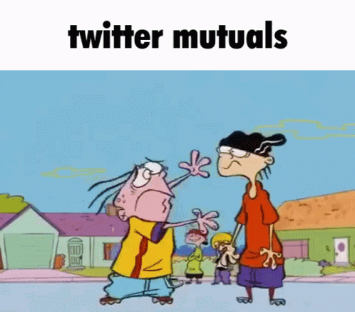 Ed Edd N Eddy Twitter Mutuals GIF - Ed Edd N Eddy Twitter Mutuals GIFs