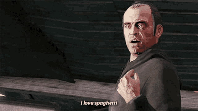 a man in a video game is saying i love spaghetti