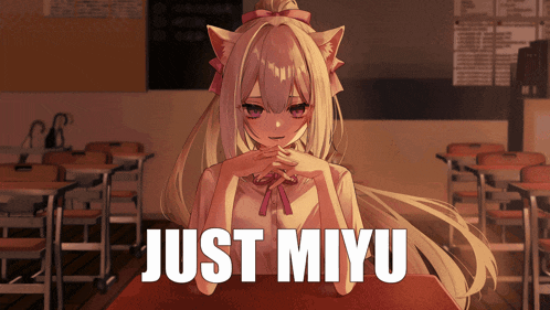a girl with a cat ear sits at a table with the words just miyu written below her