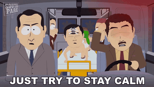 a cartoon of a man in an ambulance with the words just try to stay calm