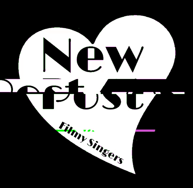a heart with the words new post filmy singers written inside of it
