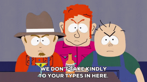 South Park Funny GIF - South Park Funny We Dont Take Your Type GIFs