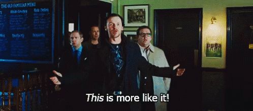 The Worlds End Thats More Like It GIF - The Worlds End Thats More Like It GIFs