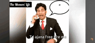 a man in a suit and tie is talking on a cell phone with a speech bubble that says to ajana free fire me