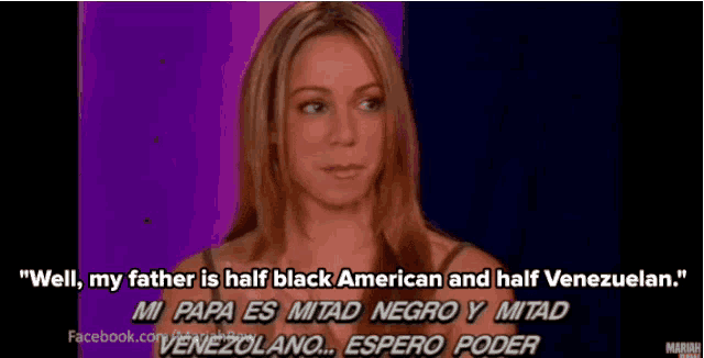 mariah carey is talking about her father who is half black and half venezuelan