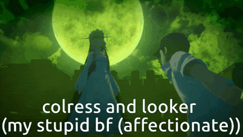 a man and a woman standing in front of a full moon with the caption colress and looker