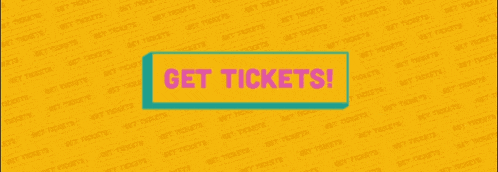 a yellow background with the words get tickets on it