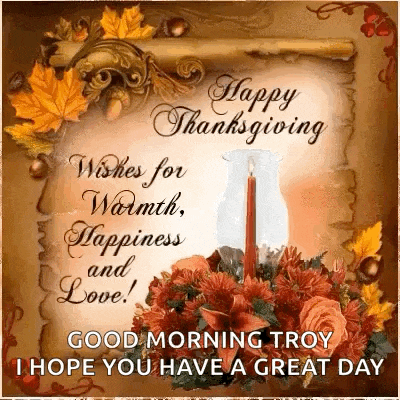 a happy thanksgiving wishes for warmth , happiness and love .