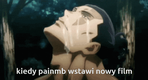 a cartoon of a man crying with the words kiedy painmb wstawi nowy film above him