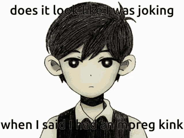 a drawing of a boy with the words does it look like i was joking when i said i had an mpreg kink