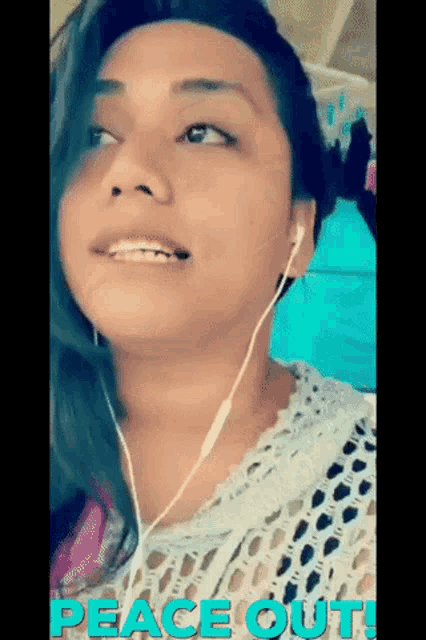 a woman wearing headphones says peace out on the bottom right