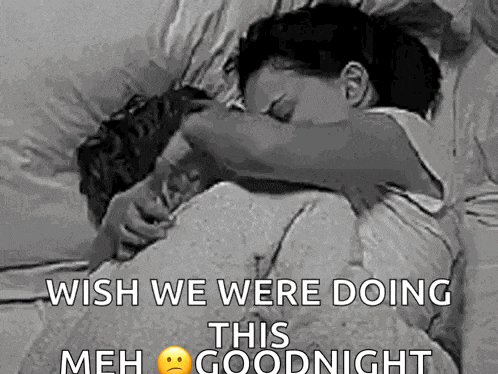 a black and white photo of a man and woman hugging each other with the caption wish we were doing this goodnight .