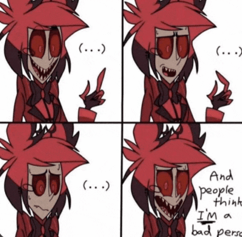 a cartoon character with red eyes and horns says and people think i 'm a bad person ..