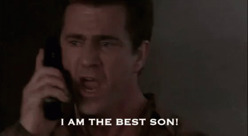 I Am The Best Son! GIF - Best Son I Am The Best Son Mel Gibson GIFs