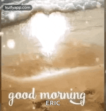 a good morning eric greeting card with a heart in the ocean .