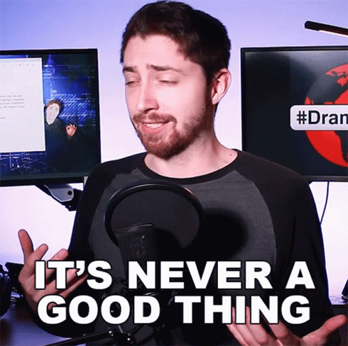 Its Never A Good Thing Willy Mac GIF - Its Never A Good Thing Willy Mac Dramaalert GIFs