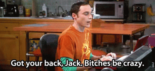 Bitches Be Crazy Sheldon Cooper GIF - Bitches Be Crazy Sheldon Cooper Tbbt GIFs