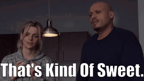 a man and a woman are standing next to each other with the words that 's kind of sweet
