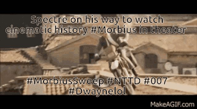 a screenshot of spectre on his way to watch cinematic history #morbidus in theater