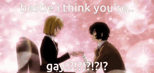 a man and a woman are holding hands with the words bestie i think you 're gay in the background