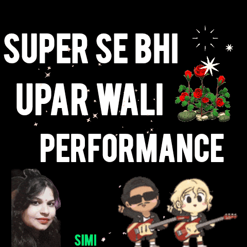 a black background with white text that says super se bhi upar wali performance