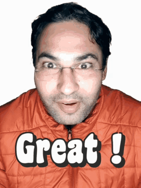 a man wearing glasses and an orange jacket has the word great above his head