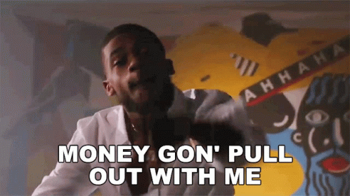 Money Gon Pull Out With Me Leeky Bandz GIF - Money Gon Pull Out With Me Leeky Bandz Picasso Song GIFs