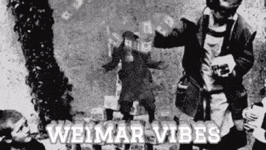 Weimar Vibes Hyperinflation GIF - Weimar Vibes Hyperinflation Inflation GIFs