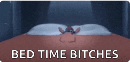 a cartoon of stitch laying on a bed with the words bed time bitches above him