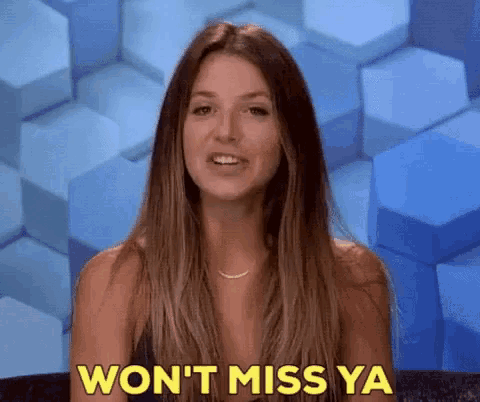 a woman says " won 't miss ya " while sitting in front of a blue background
