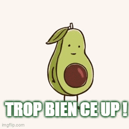 a cartoon avocado with a leaf on its head and the words trop bien ce up !