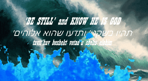 a poster that says ' be still and know he is god ' on it