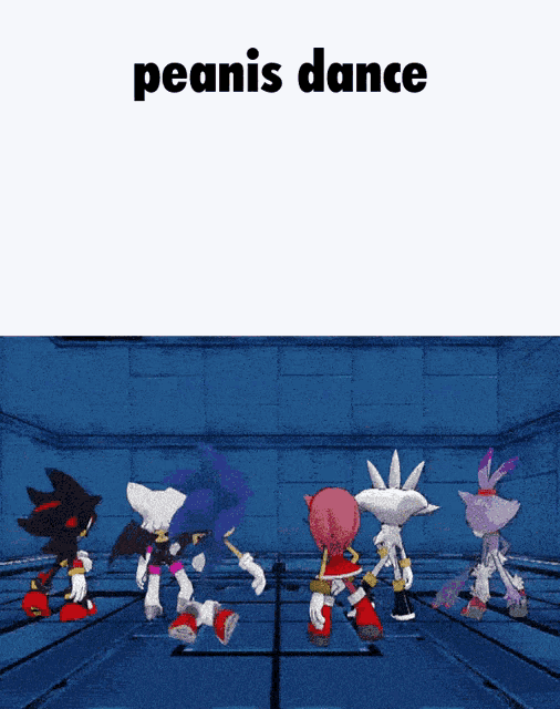 a group of sonic the hedgehog characters are dancing in a room with the caption peanis dance