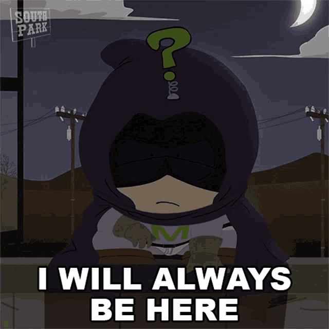 I Will Always Be Here Mysterion GIF - I Will Always Be Here Mysterion South Park GIFs