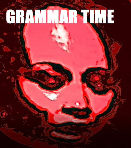 a poster with a face and the words grammar time
