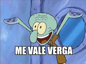 a cartoon of squidward from spongebob squarepants with the caption me vale verga