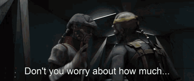 a man in a helmet talks to another man with the words " don 't you worry about how much "