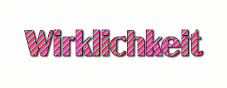 the word wirklichkeit is written in pink and red stripes